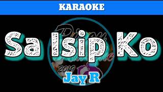 Sa Isip Ko by Jay R Karaoke [upl. by Noryv651]