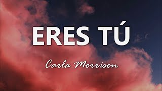 Carla Morrison  Eres Tú  Letra [upl. by Lamori]