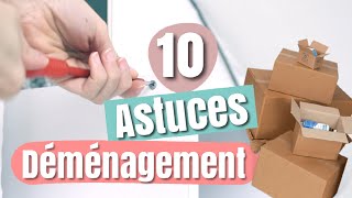 10 ASTUCES DÉMÉNAGEMENT [upl. by Okoyk193]