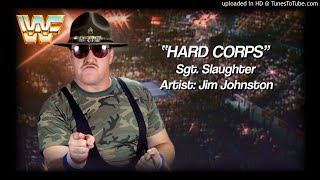 Sgt Slaughter 1991  quotHard Corpsquot WWE Entrance Theme [upl. by Tanberg263]