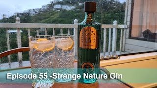 Ep 55  Strange Nature Gin review [upl. by Lluj]