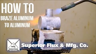 How To braze Aluminum to Aluminum [upl. by Buddie]