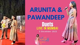 Arunita Kanjilal amp Pawandeep Rajan Duets Live in Mumbai [upl. by Nerta]