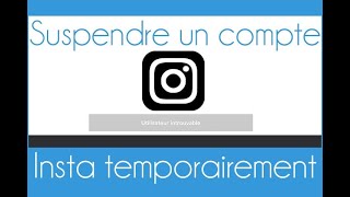 Comment désactiver temporairement son compte Instagram [upl. by Atsed]