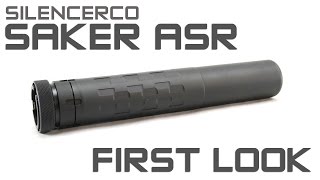 SilencerCo Saker ASR First Look [upl. by Lanam113]