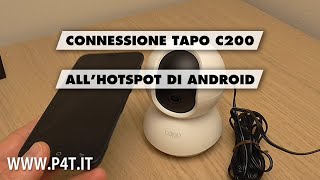 Come connettere la telecamera Tapo C200 all’Hotspot di Android [upl. by Tisha858]