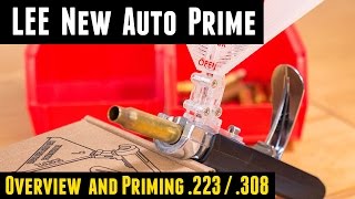 New LEE Auto Prime Overview and Priming 223 and 308 [upl. by Freiman237]