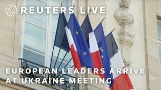 LIVE European leaders arrive at Ukraine meeting [upl. by Enaud]