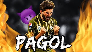 Shaheen Afridi X Pagol 🔥  Eagle Edit 🥶 [upl. by Nnylav]