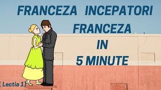 Franceza in 5 minute  Curs franceza incepatori online 2019  Lectia 1 [upl. by Nodarb280]