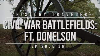 Civil War Battlefields Ft Donelson  History Traveler Episode 36 [upl. by Imled769]