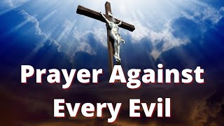 Prayer Against Every Evil  Very Powerful [upl. by Gati]