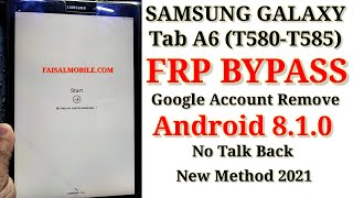 SAMSUNG Galaxy Tab A6 T580T585 FRPGoogle Bypass New Method 2021 Android 810 No Talkback No Sim [upl. by Mandelbaum333]