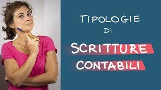 Le diverse TIPOLOGIE di SCRITTURE CONTABILI [upl. by Jackelyn375]