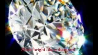 Rihanna DIAMONDS  Shine Bright Like a Diamond music video Diamonds Lyrics on screen [upl. by Lyndes510]