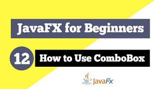 JavaFX Tutorial for Beginners 12  How to use ComboBox in JavaFX [upl. by Perzan]