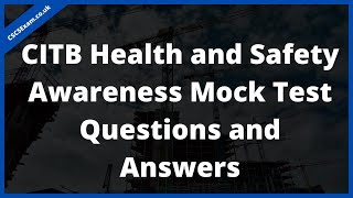 CITB Health and Safety Awareness Mock Test  CSCS Test  CSCS Questions [upl. by Lukas770]