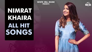 Non Stop Nimrat Khaira Songs  Jukebox  Punjabi songs 2021  Punjabi songs 2021 [upl. by Einnod]