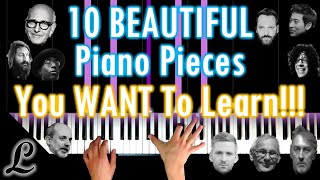 10 BEAUTIFUL piano pieces you WANT to learn TODAY Or in 2020 [upl. by Wahs351]