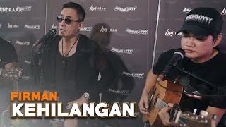 Kehilangan  Firman Ft Angga Candra KOLABORASI [upl. by Charo]