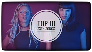 Top 10 SXTN Songs [upl. by Ntsud964]