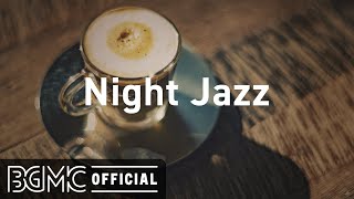 NIGHT JAZZ Peaceful Evening Jazz  Relaxing Instrumental Music for Dinner Night Lounge Rest [upl. by Evaleen]