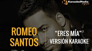 Romeo Santos  Eres Mia  INSTRUMENTAL KARAOKE [upl. by Flory]