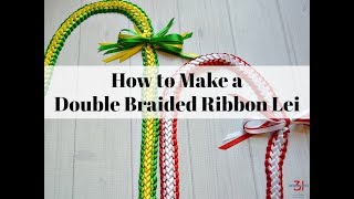 Double Braided Ribbon Lei Instructions [upl. by Ahsoik286]