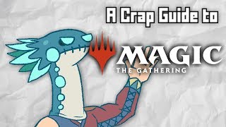 A Crap Guide to Magic the Gathering Sponsored [upl. by Arun364]