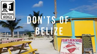 Visit Belize  What NOT to Do in Belize [upl. by Medorra]