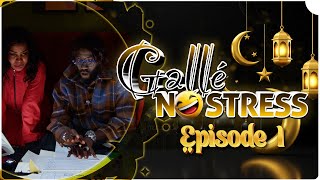 GALLÉ NO STRESS RAMADAN  EPISODE 1 [upl. by Merat]