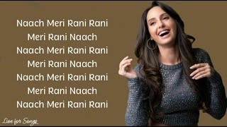 Nach meri Rani Lyrics  Guru Randhawa Nikita Gandhi  Tanishq Bagchi [upl. by Rendrag]