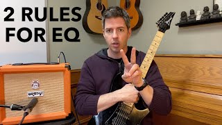 What Does Guitar Amp EQ Do 2 Rules to Help You Sound Better NOW [upl. by Esilrac]