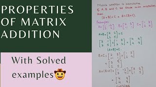 PROPERTIES OF MATRIX ADDITIONMATRICES [upl. by Emirak322]