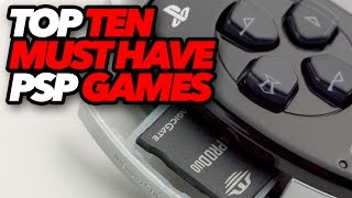 Top Ten Must Have PSP Games [upl. by Landan728]