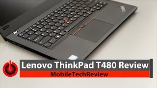 Lenovo ThinkPad T480 Review [upl. by Welcome820]