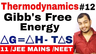 Class 11 chapter 6  Thermodynamics 12  Gibbs Free Energy IIT JEE MAINS NEET  Spontaneity [upl. by Noell]