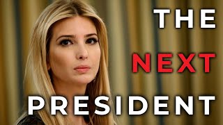 The Next President Ivanka Trump [upl. by Aihsas]