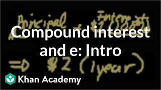 Introduction to compound interest and e  Algebra II  Khan Academy [upl. by Hniht395]