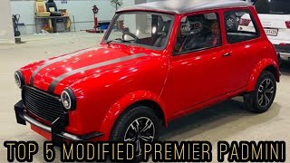 Top 5 Modified Premier Padmini Till Date [upl. by Allbee335]