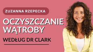 Oczyszczanie wątroby wg Dr Clark [upl. by Orit943]