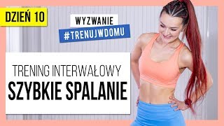 Wyzwanie 30 DNI 🔥 Dzień 10 Trening interwałowy SZYBKIE SPALANIE  Monika Kołakowska [upl. by Isyed]