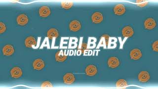 jalebi baby  tesher edit audio [upl. by Binni]