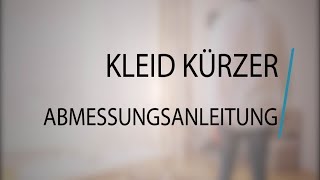 Kleid kürzen  Abmessungsanleitung  BeTailorde [upl. by Goto]