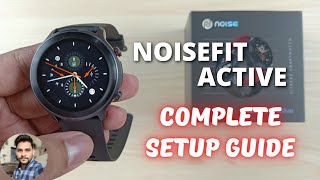 NoiseFit Active Smartwatch Full Setup Guide [upl. by Samled]