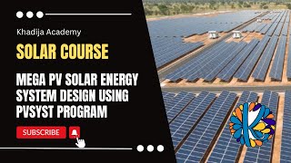 Mega PV Solar Energy System Design Using PVSyst Program for Solar Energy Course [upl. by Nimzaj]