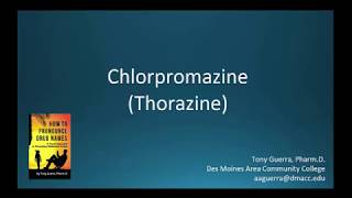 CC How to Pronounce chlorpromazine Thorazine Backbuilding Pharmacology [upl. by Siroval]