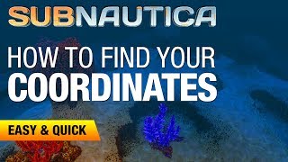 Subnautica Find your Coordinates Guide [upl. by Naerad869]