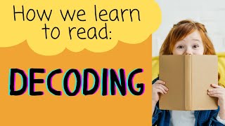 How We Learn to Read Decoding [upl. by Muscolo]