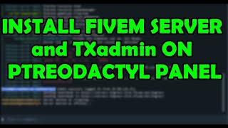 How to Install Fivem Server TxAdmin on Pterodactyl Panel LinuxUbuntu [upl. by Moreno]